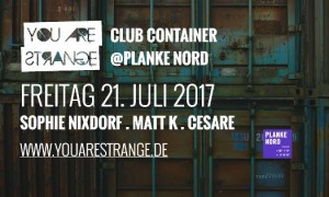 2017-07-21-You-Are-Strange-Ckub-Container-Sophie-Nixdorf-Matt-K-Planke-Nord-Mainz